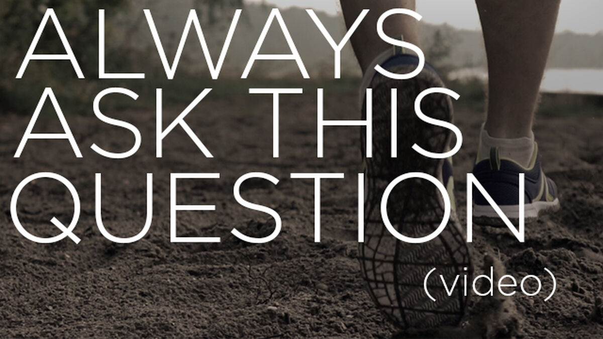 Always Ask This Question Video image number 0